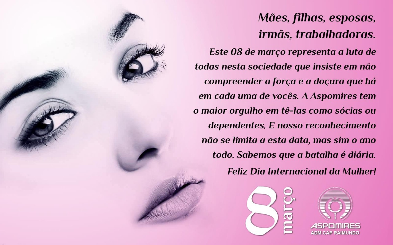 Aspomires Feliz Dia Internacional Da Mulher Aspomires Feliz Dia Internacional Da Mulher